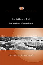 Law in times of crisis : emergency powers in theory and practice
