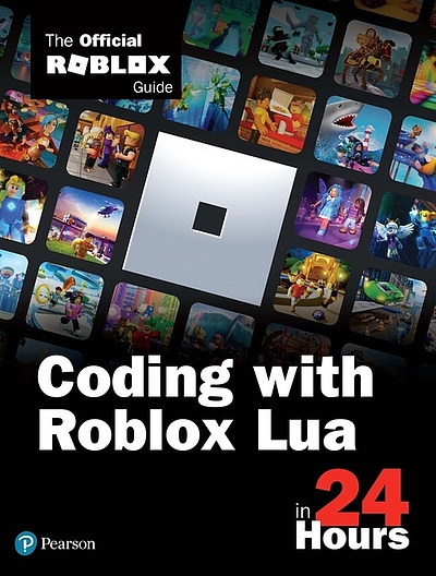 Coding with Roblox Lua in 24 hours : the official Roblox guide ...
