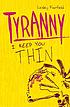 Tyranny : I keep you thin 作者： Lesley Fairfield