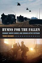 Hymns for the fallen : combat movie music and sound after Vietnam