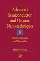 Advanced semiconductor and organic nano-techniques. Part II, Tunable bandgaps and nanotubes