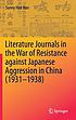 Literature journals in the war of resistance against... by Sunny Han Han