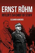 Ernst Röhm : Hitler's SA chief of staff