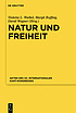 Natur und Freiheit : Akten des XII. Internationalen... by Sophie Gerber