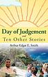 Day of Judgement and ten other stories by  Arthur Edgar E Smith 