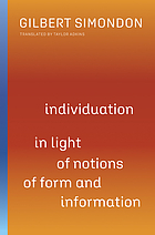Individuation in light of notions of form and information Volume 1.