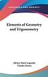 Elements of geometry and trigonometry. by A  M Legendre