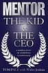Mentor : the kid & the CEO per Thomas Alan Pace