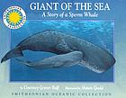 Giant of the sea : a story of a sperm whale