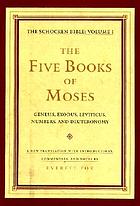 The five books of Moses : Genesis, Exodus, Leviticus, Numbers, Deuteronomy