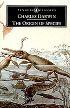 The origin of species by means of natural selection, or, The preservation of favoured races in the struggle for life