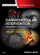 Cardiovascular intervention : a companion to Braunwald's heart disease