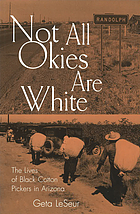 Not all Okies are white : the lives of Black cotton pickers in Arizona