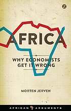 Africa : why economists get it wrong