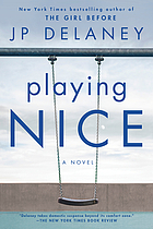 Playing nice : a novel