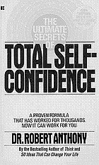 The ultimate secrets of total self-confidence