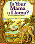 Is your mama a llama? by  Deborah Guarino 