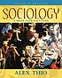 Sociology : a brief introduction by  Alex Thio 