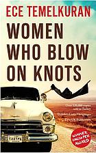 Front cover image for Women who blow on knots