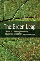 The green leap : a primer for conserving biodiversity in subdivision development