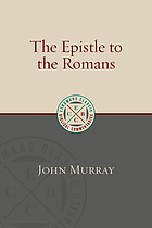 The Epistle to the Romans : the English text with introduction, exposition, and notes