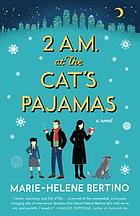 2 a.m. at The Cat's Pajamas a novel