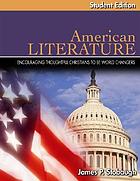 American literature : encouraging thoughtful Christians to be world changers