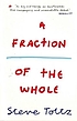 A fraction of the whole 著者： Steve Toltz
