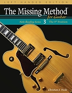 MISSING METHOD FOR GUITAR, BOOK 3 LEFT-HANDED EDITION : note reading in the 9th position.