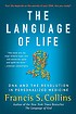 The language of life : DNA and the revolution... by  Francis S Collins 