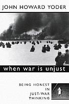 When war is unjust : being honest in just-war thinking
