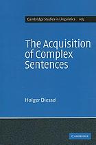 The acquisition of complex sentences