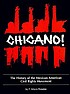 Chicano! : the history of the Mexican American... 저자: Francisco A Rosales