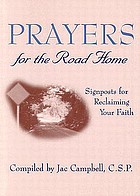 Prayers for the road home : signposts for reclaiming your faith