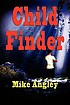 Child Finder. 著者： Mike Angley