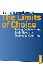 The limits of choice : saving decisions and basic needs in developed countries