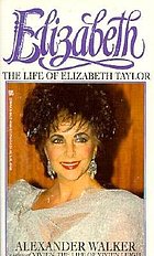 Elizabeth : the life of Elizabeth Taylor