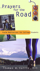 Prayers for the road : Psalm meditations for college students