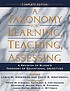 A taxonomy for learning, teaching, and assessing... by Lorin W Anderson