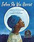 Before she was Harriet : the story of Harriet... by  Lesa Cline-Ransome 
