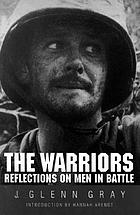 The warriors : reflections on men in battle