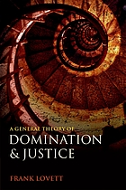 A general theory of domination and justice