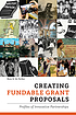 Creating fundable grant proposals : profiles of... by  Bess G de Farber 