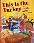 This Is the Turkey Autor: Abby Levine