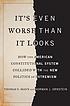 It's even worse than it looks : how the American... 저자: Thomas E Mann