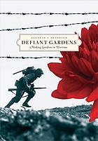Defiant gardens : making gardens in wartime
