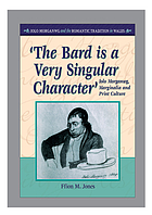 'The bard is a very singular character' : Iolo Morganwg, marginalia and print culture