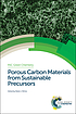 Porous carbon materials from sustainable precursors by Robin J White