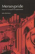Merseypride : essays in Liverpool exceptionalism