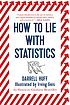 How to lie with statistics by  Darrell Huff 